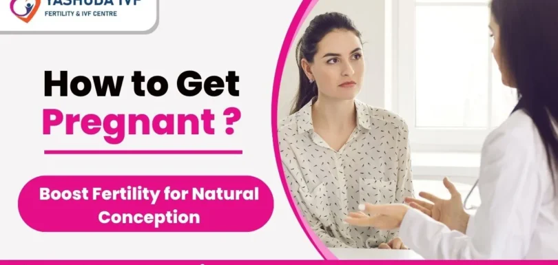 how-to-get-pregnant-boost-fertility-for-natural-conception