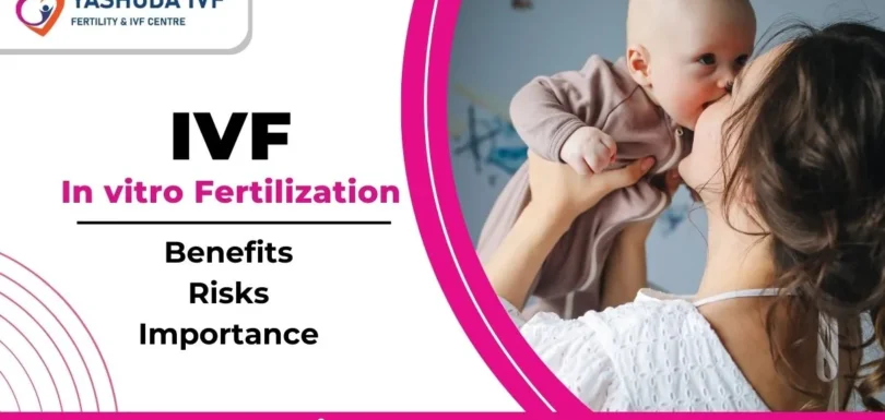 know-what-is-ivf-full-form-in-medical-benefits-risks-and-importance