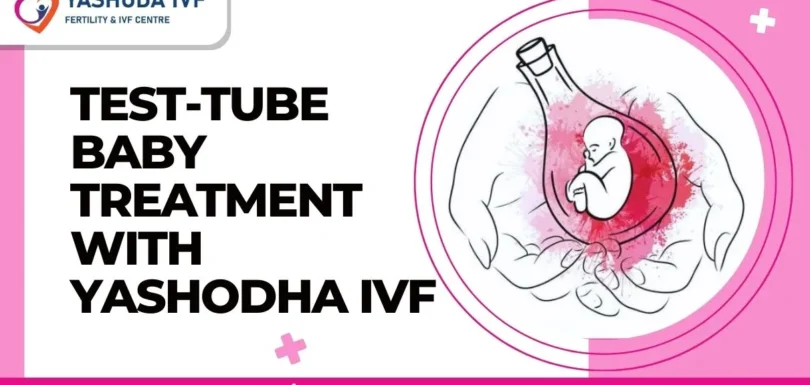 test-tube-baby-treatment-with-yashodha-ivf