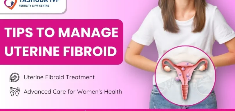 TIPS TO MANAGE UTERINE FIBROID (1)