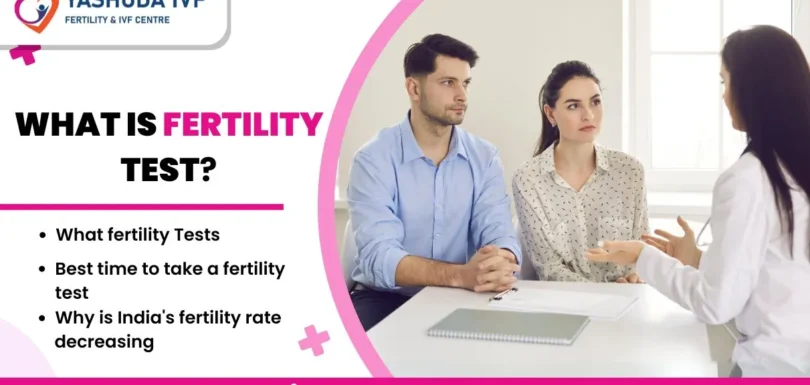 what-is-fetility-test-for-men-and-women-at-yashoda-ivf